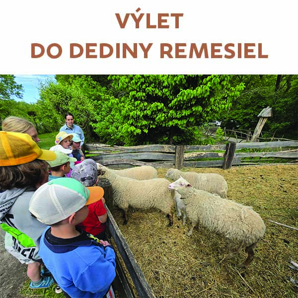Výlet do dediny remesiel