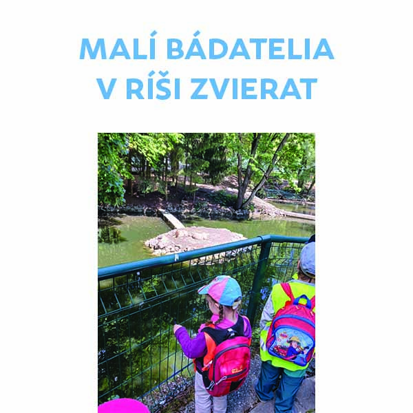 Malí bádatelia v ríši zvierat