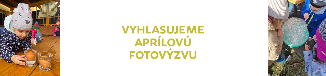 Vyhlasujeme FOTOVÝZVU apríl 2025