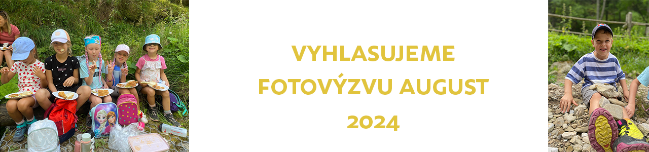 Vyhlasujeme FOTOVÝZVU august 2024